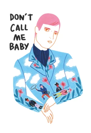 Don't call me baby