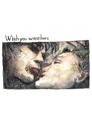 Whish you where here